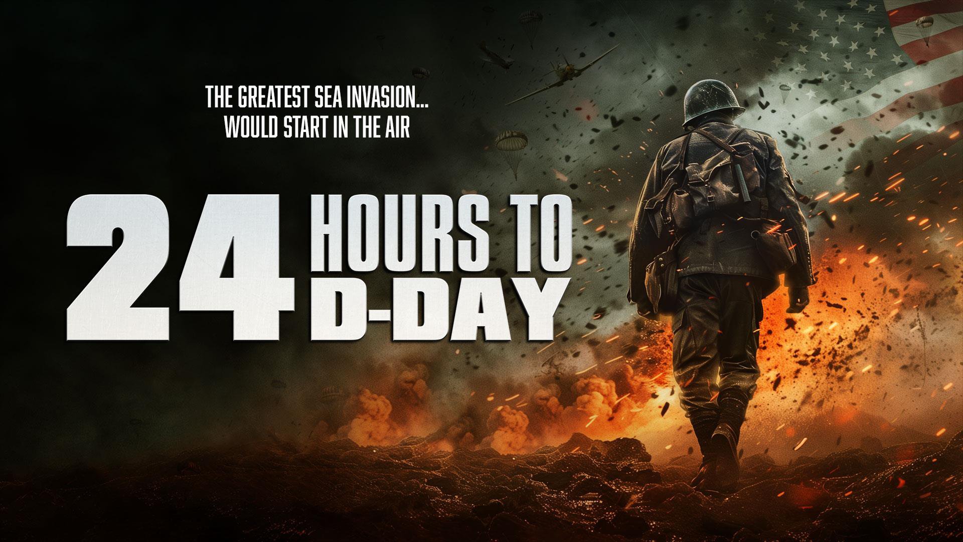 24 HOURS TO D-DAY